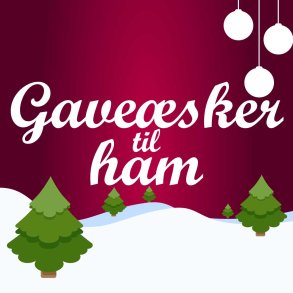 Gaveæsker til ham