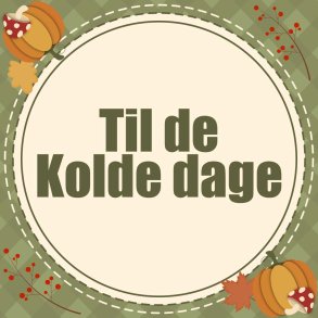 Til de kolde dage